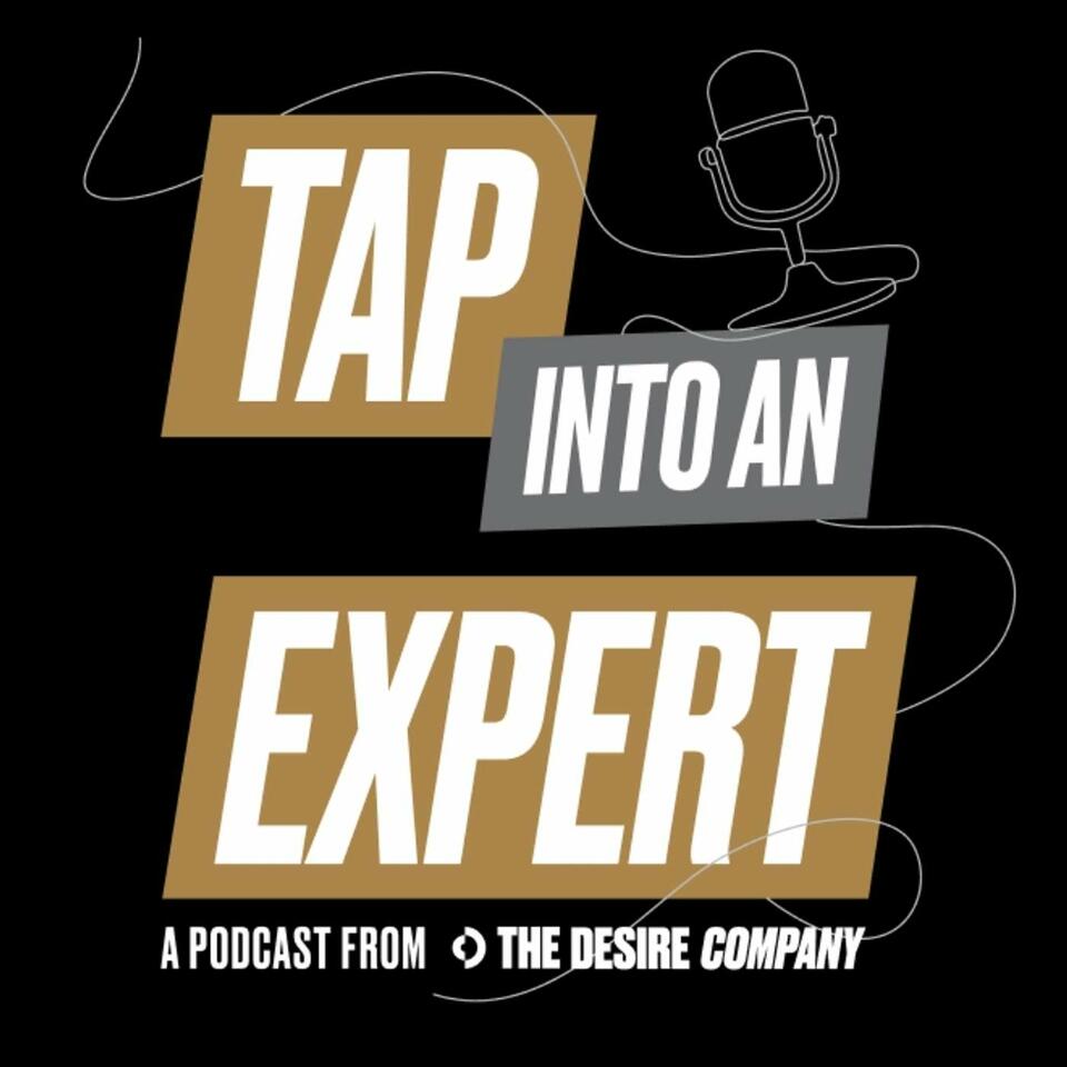 Tap Into An Expert Podcast