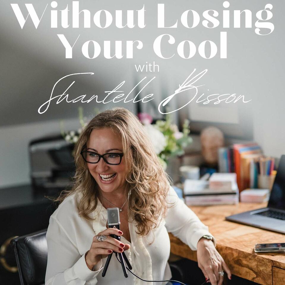Without Losing Your Cool with Shantelle Bisson