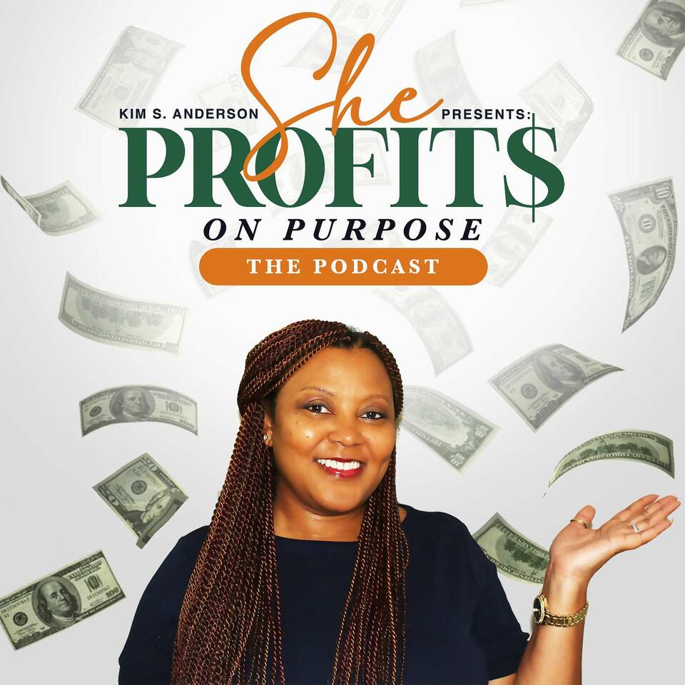 SHE PROFITS ON PURPOSE