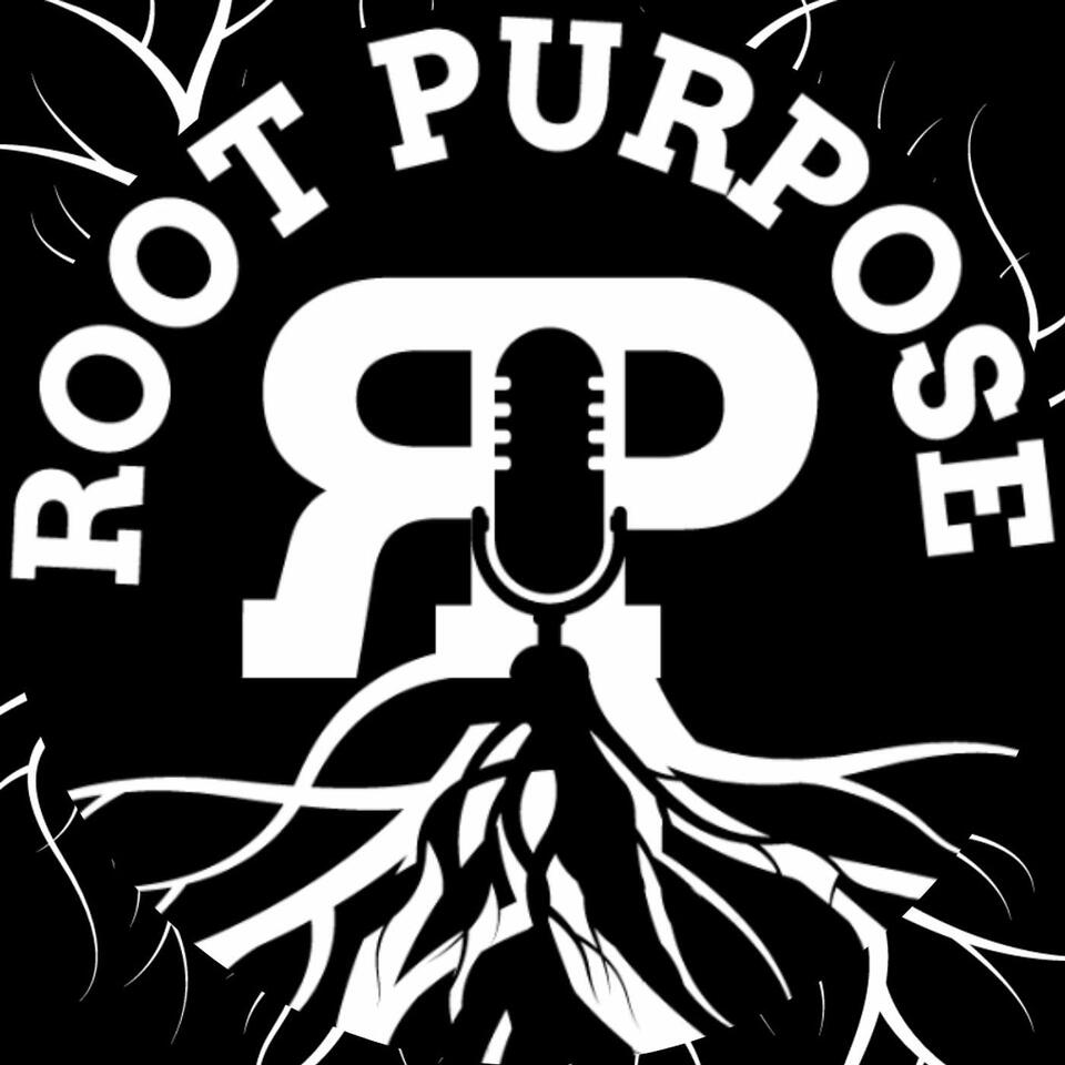 Root Purpose Podcast