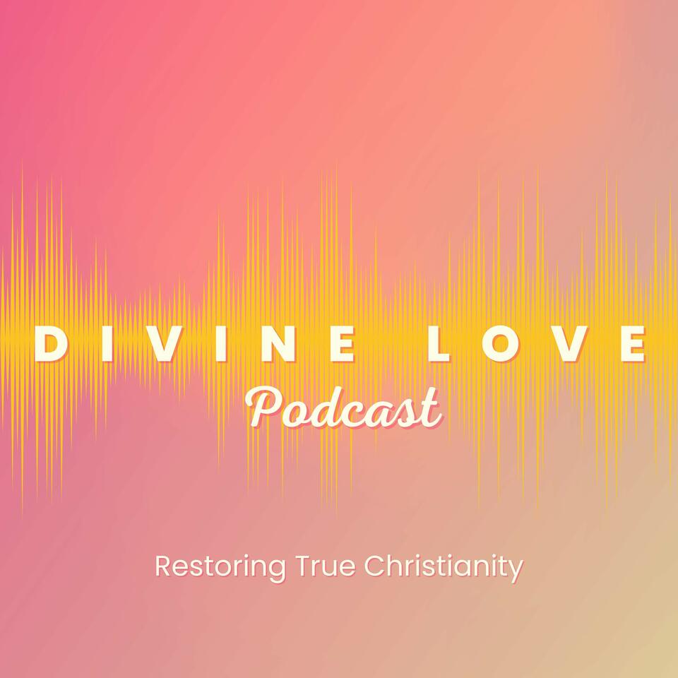 The Divine Love Podcast