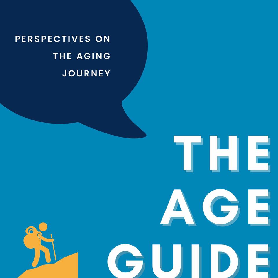 The Age Guide: Perspectives on the Aging Journey