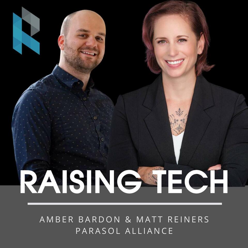 Raising Tech, powered by Parasol Alliance