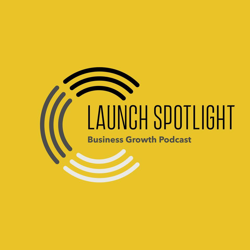 🔥 THE LAUNCH SPOTLIGHT PODCAST 🔥