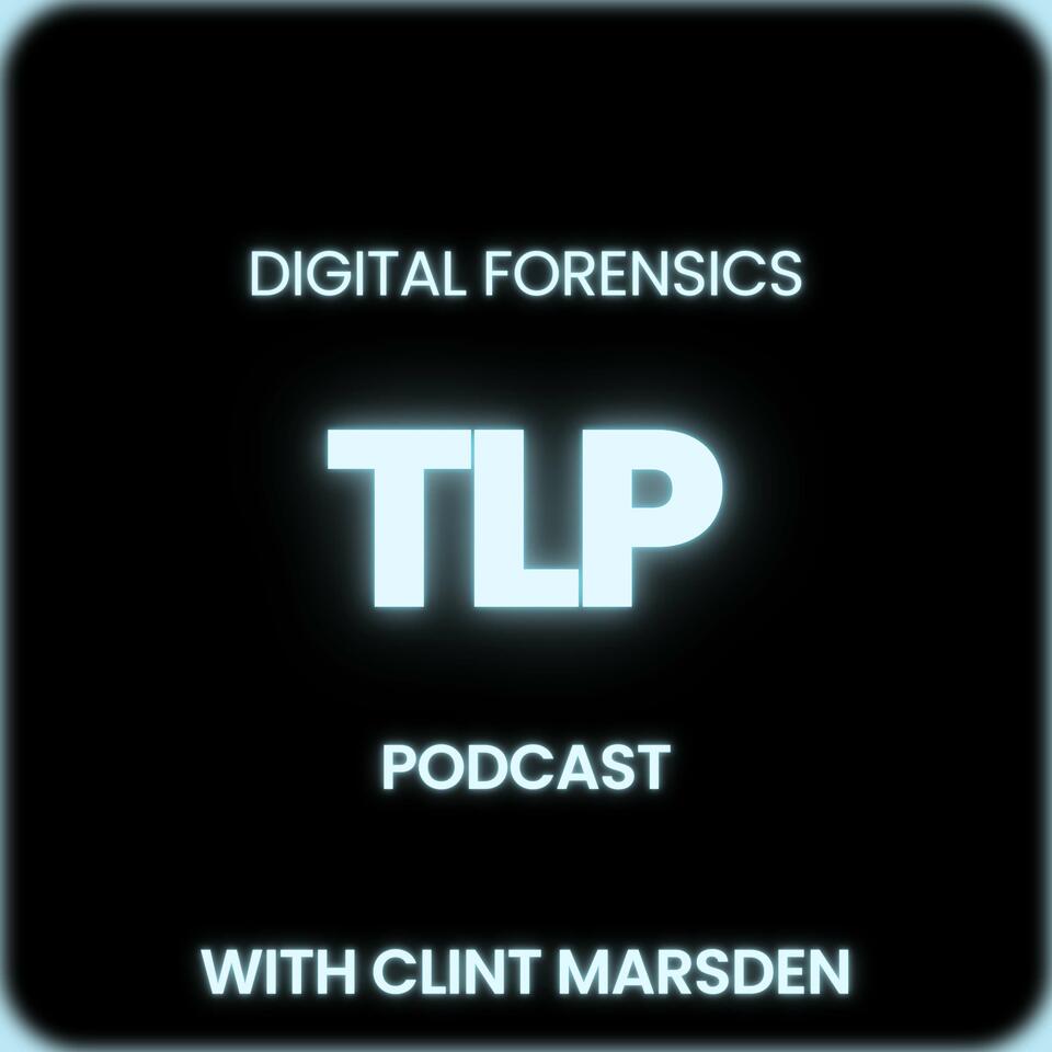 TLP - The Digital Forensics Podcast