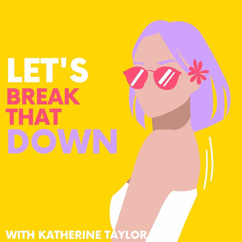 Let's Break That Down