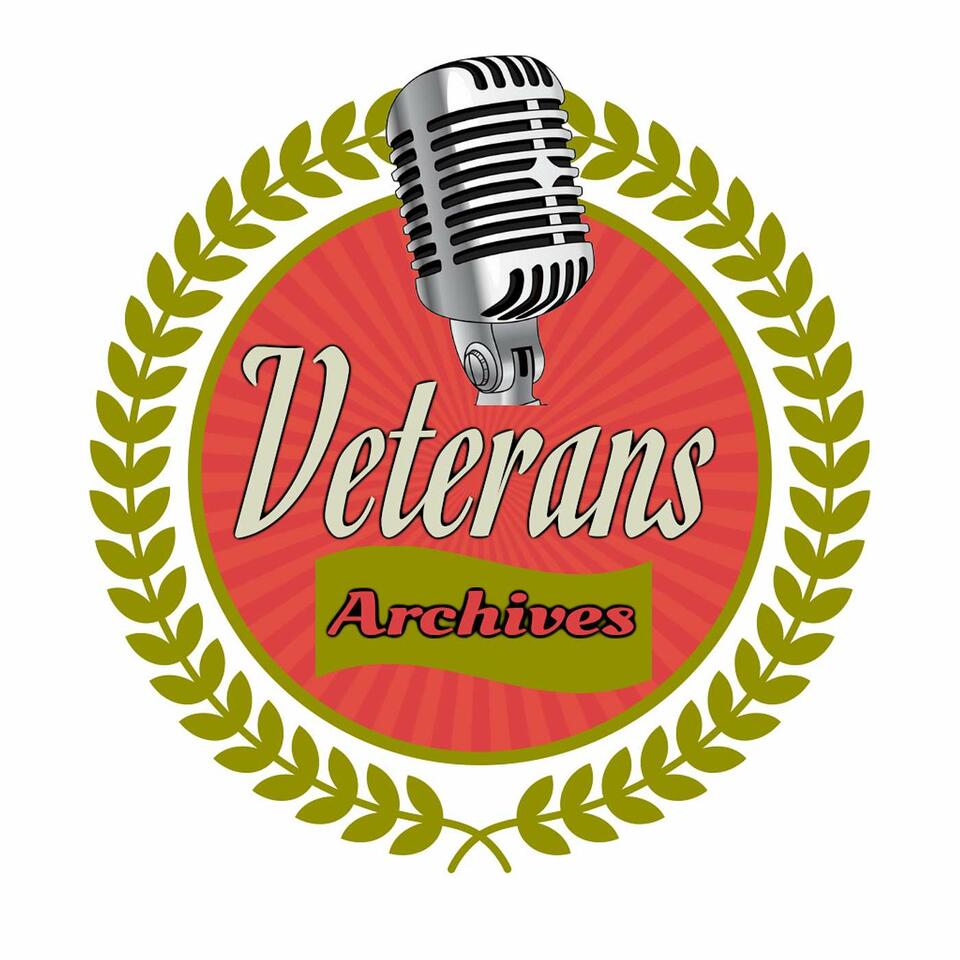 Veterans Archives: Preserving the Stories of our Nations Heroes