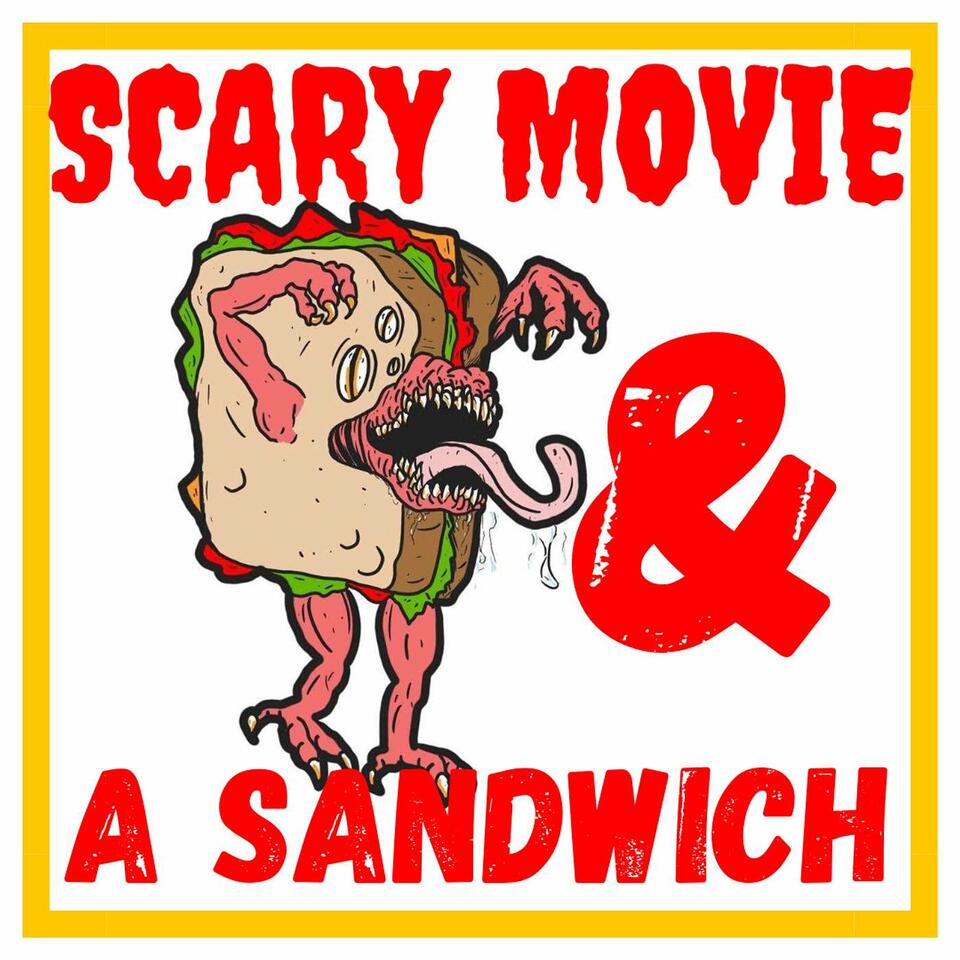 Scary Movie and a Sandwich