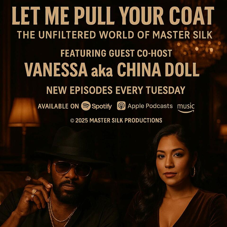 LET ME PULL YOUR COAT: THE UNFILTERED WORLD OF MASTER SILK: ADVICE FROM THE BLADE TO THE BOARDROOM