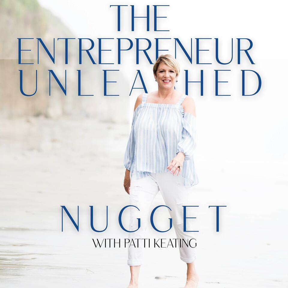 The Entrepreneur Unleashed Nugget