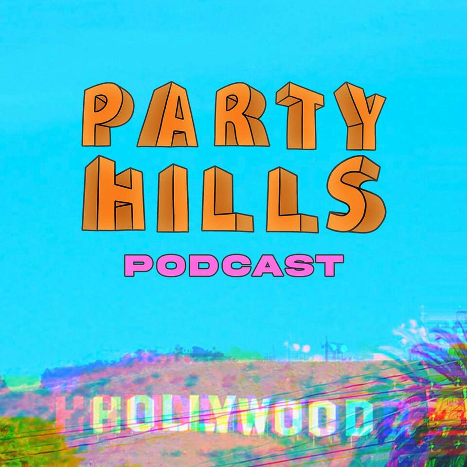 Party Hills Podcast