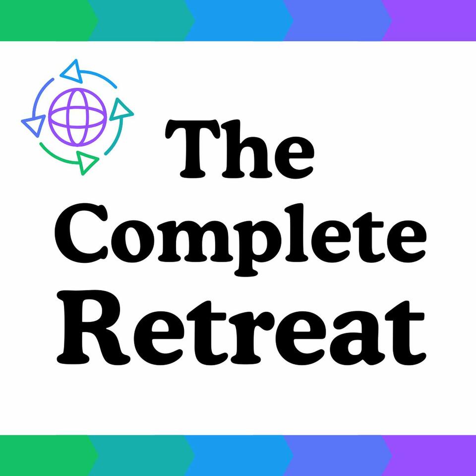 The Complete Retreat