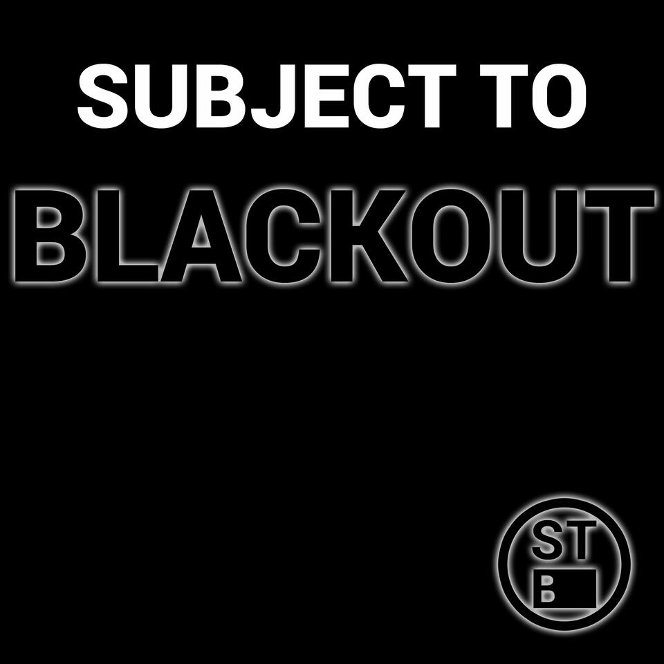 Subject To Blackout