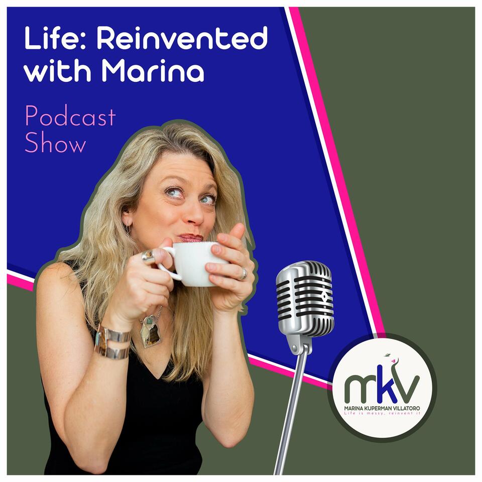 Life: Reinvented with Marina