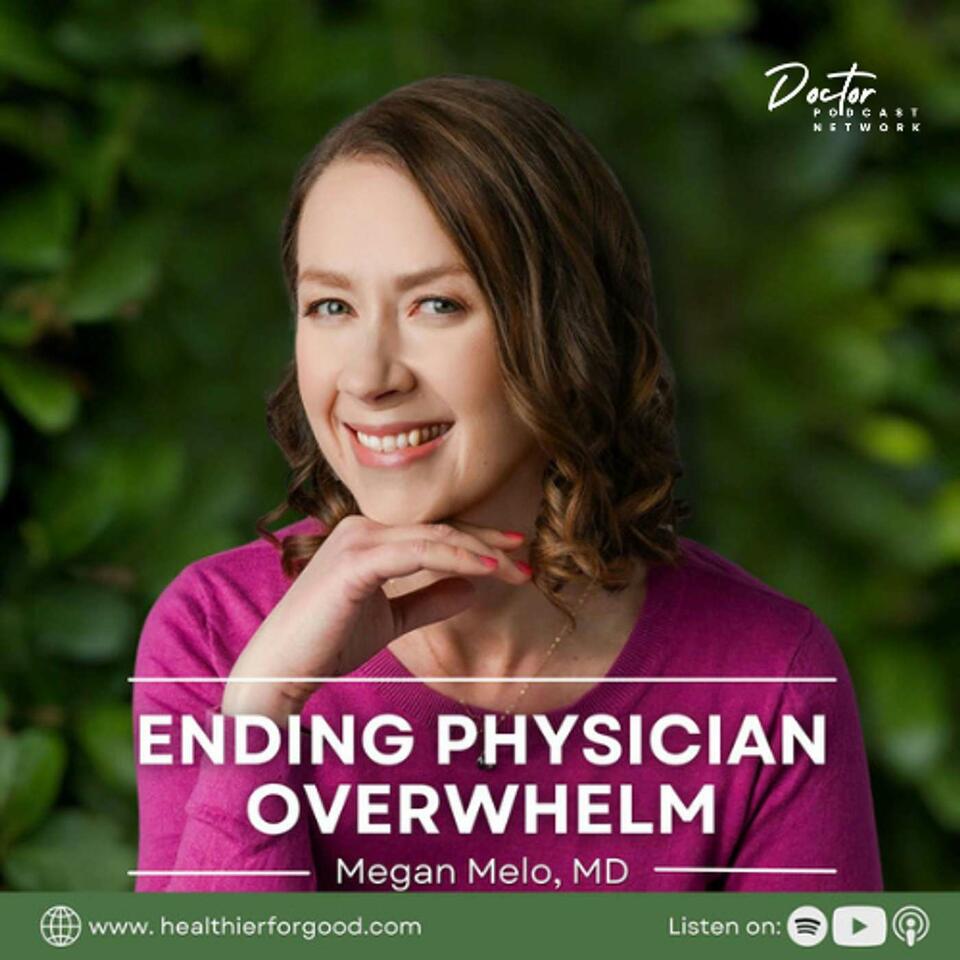 Ending Physician Overwhelm