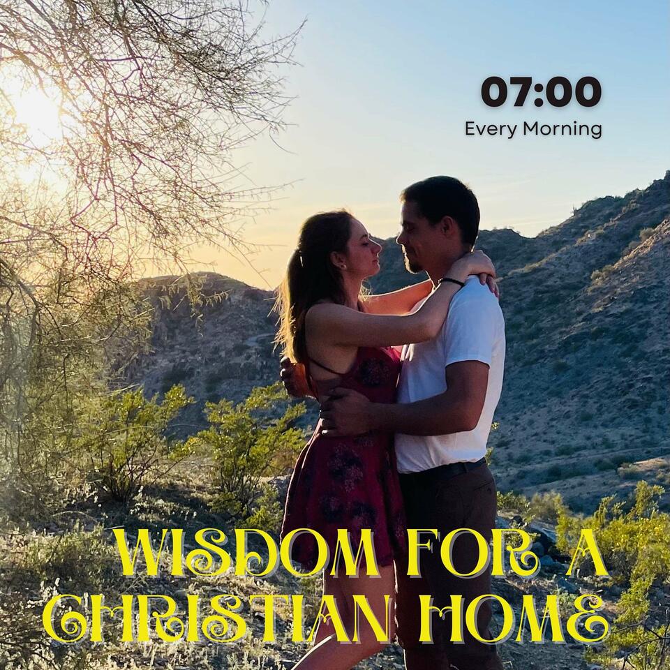 Wisdom for A Christian Home