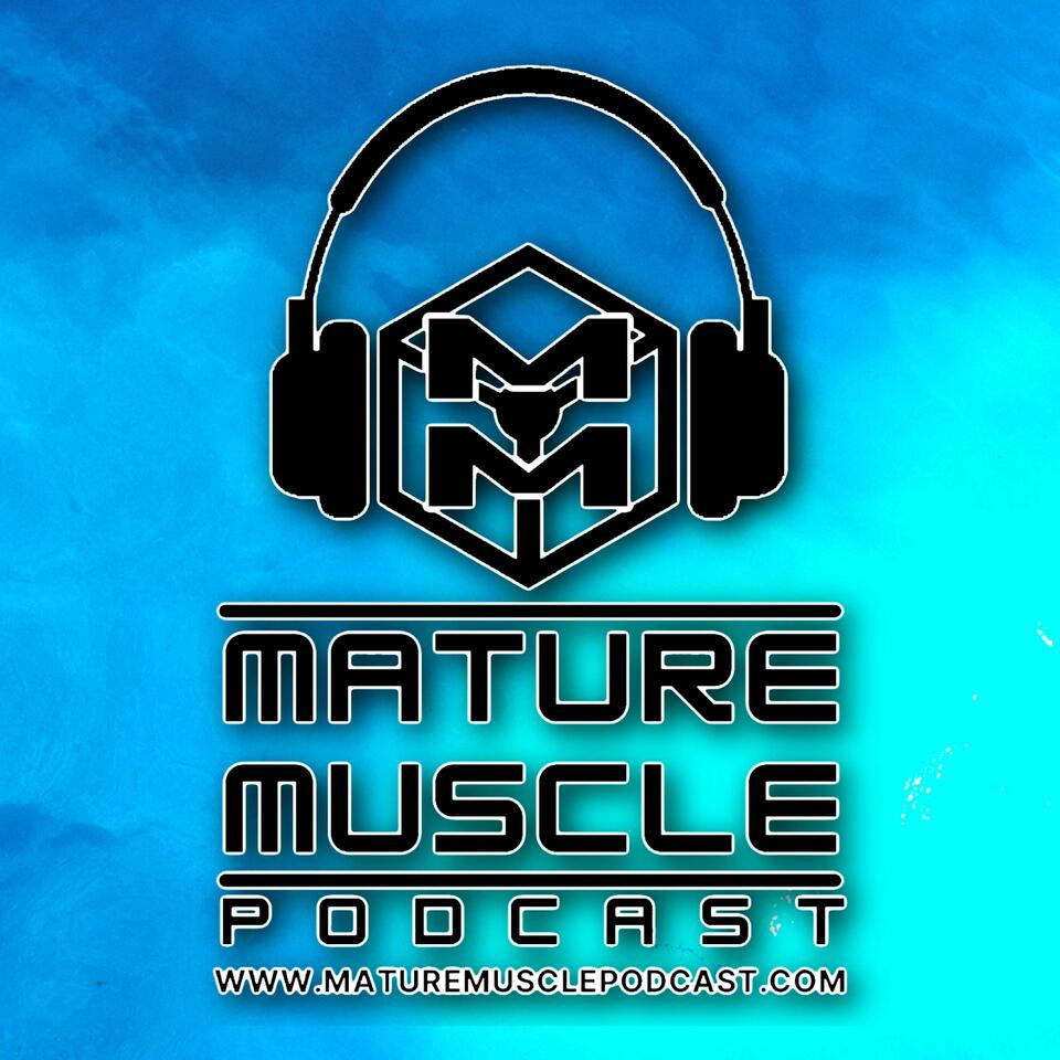 Mature Muscle Podcast