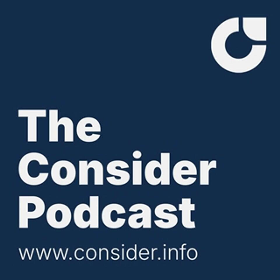 The Consider Podcast