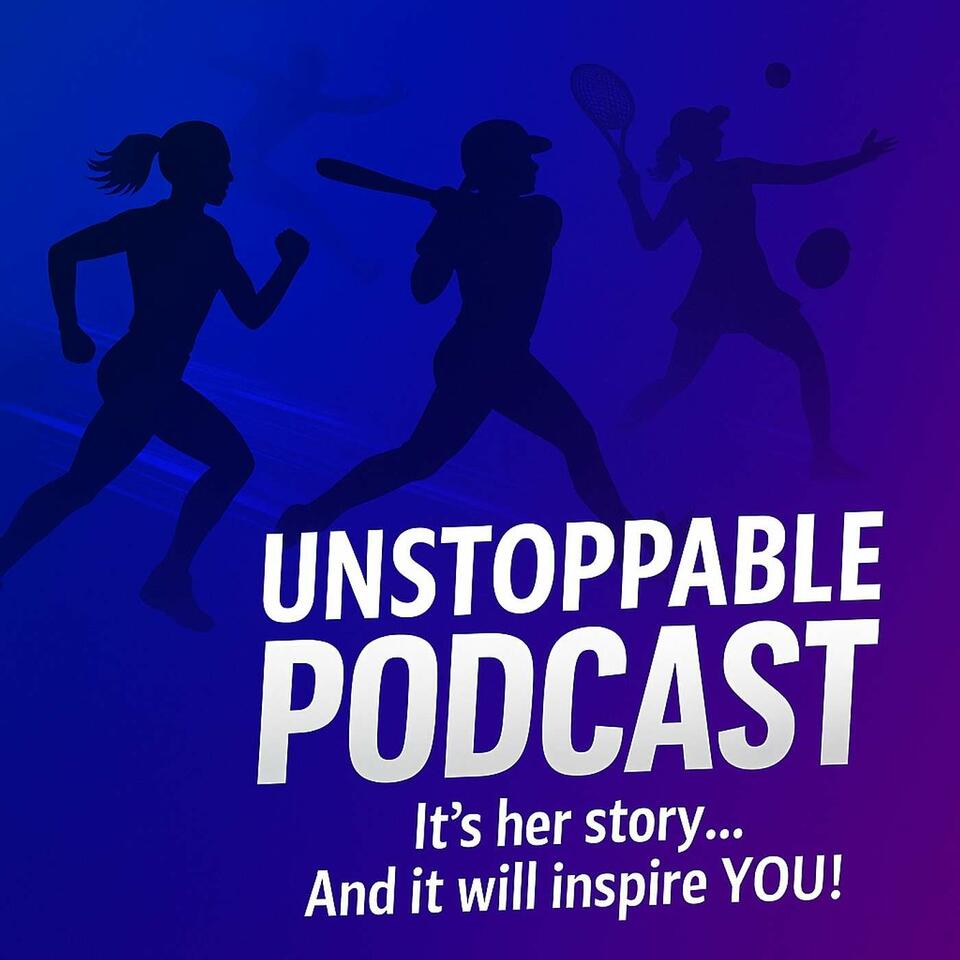 Unstoppable Podcast