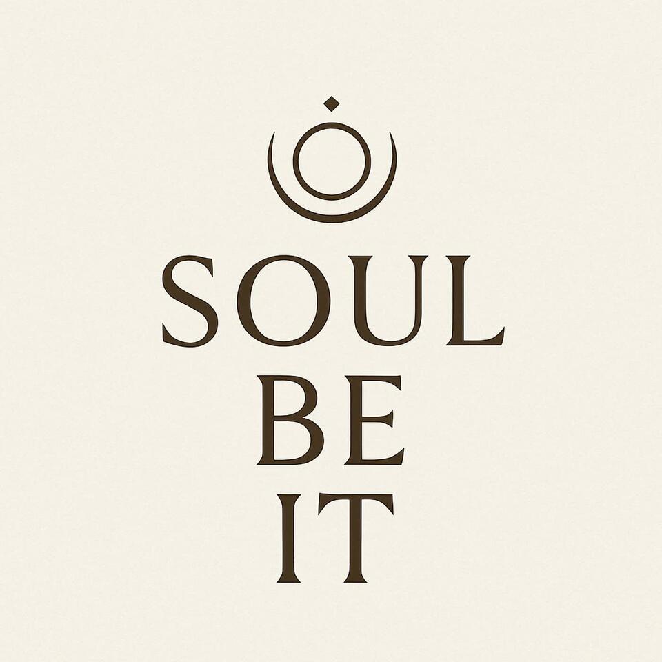 Soul Be It