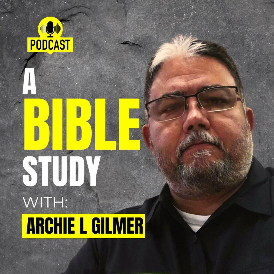 A Bible Study with Archie L. Gilmer