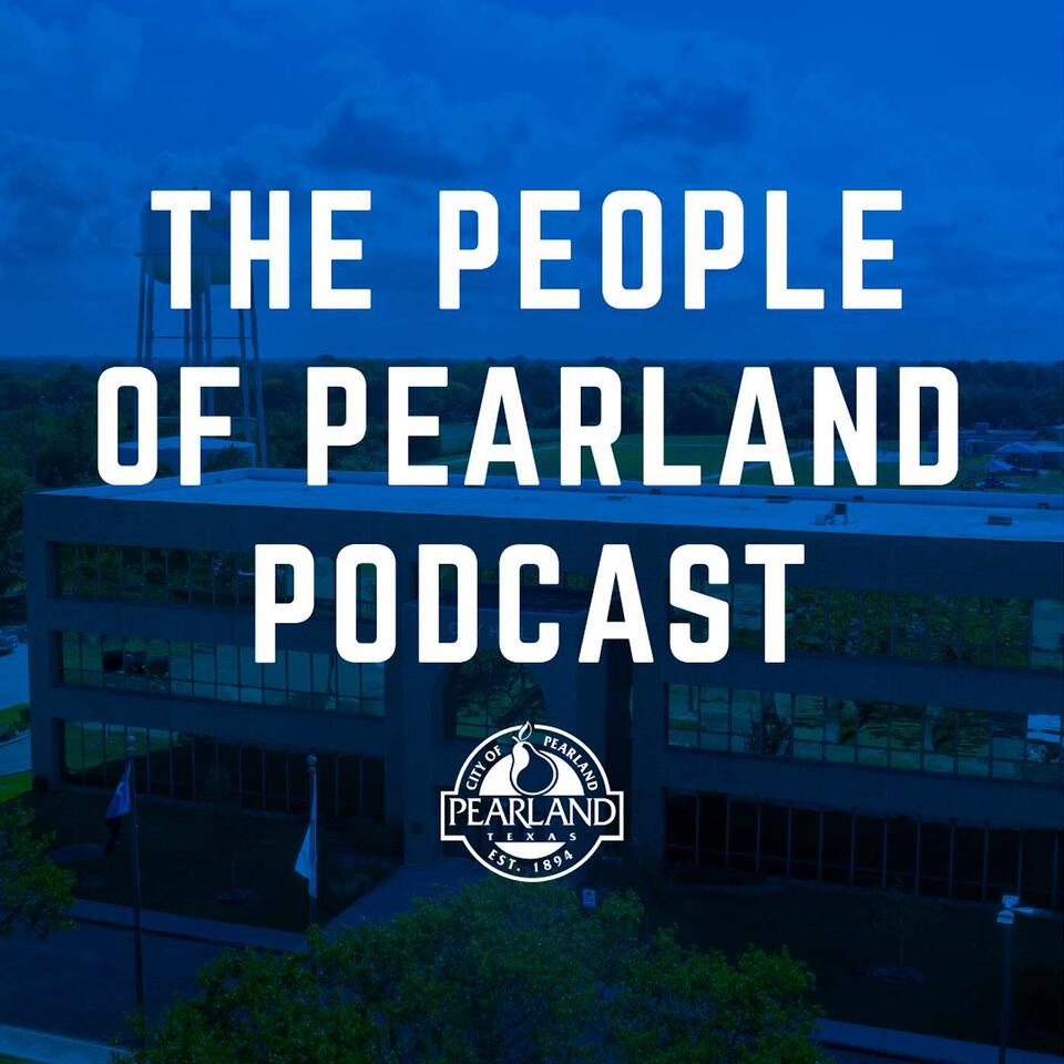 The People of Pearland Podcast