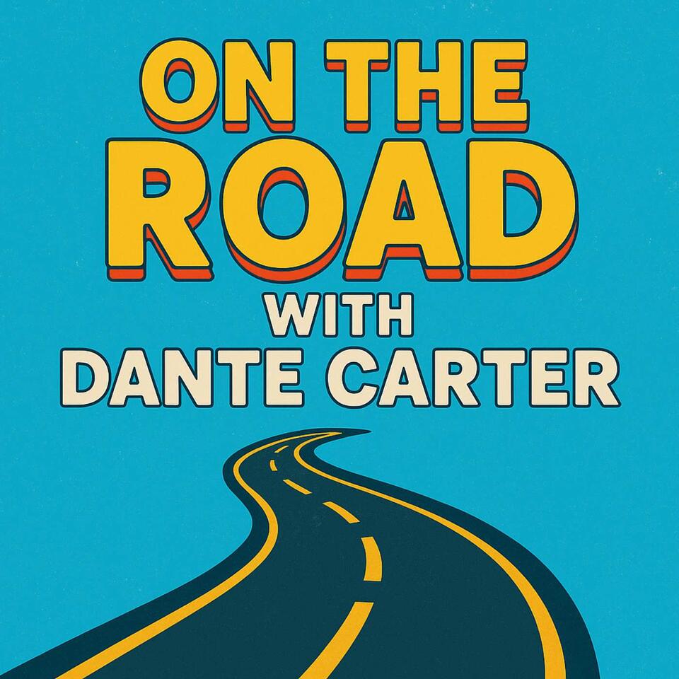 On the Road with Dante Carter