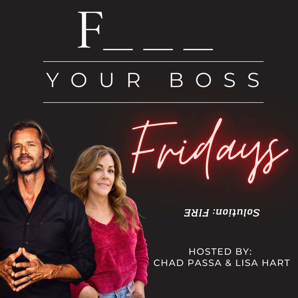 Fire Your Boss Fridays