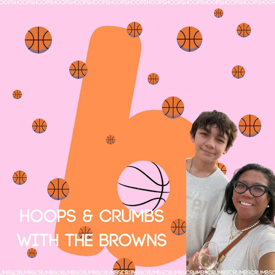 Hoops & Crumbs with the Browns