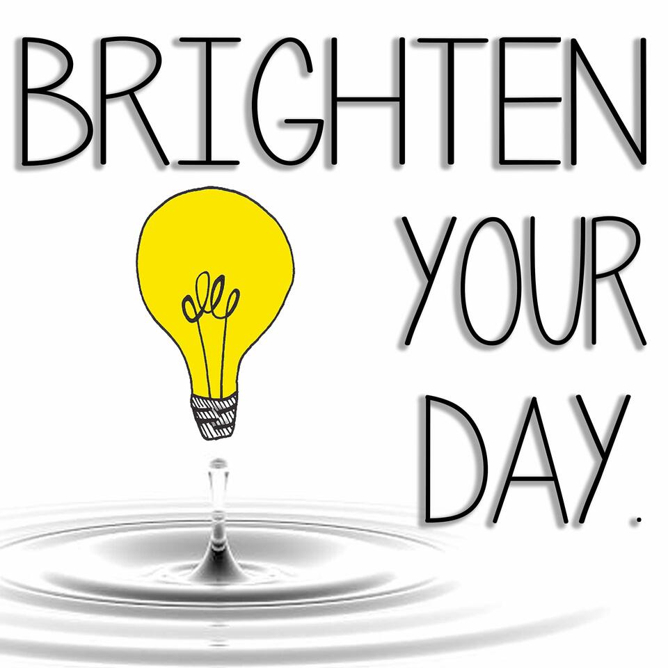 Brighten Your Day