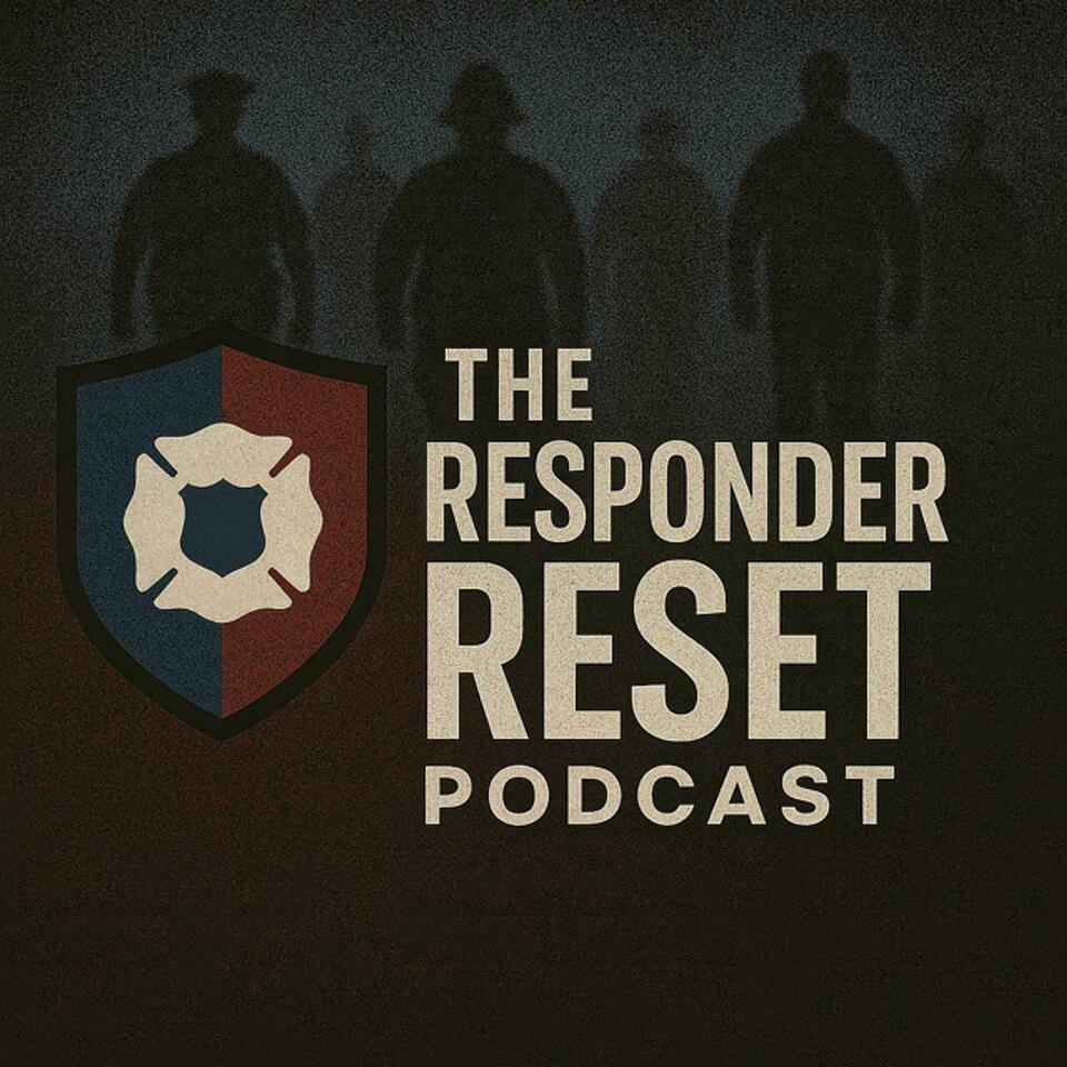 The Responder Reset Podcast