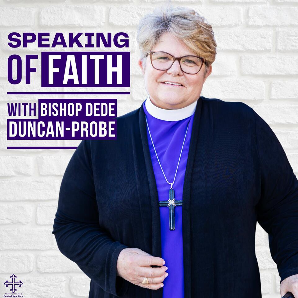 Speaking of Faith with Bishop DeDe
