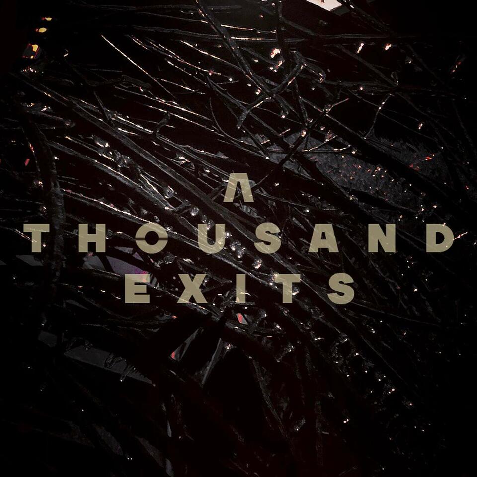 A Thousand Exits