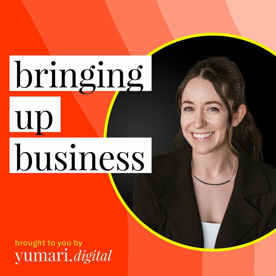 Bringing Up Business