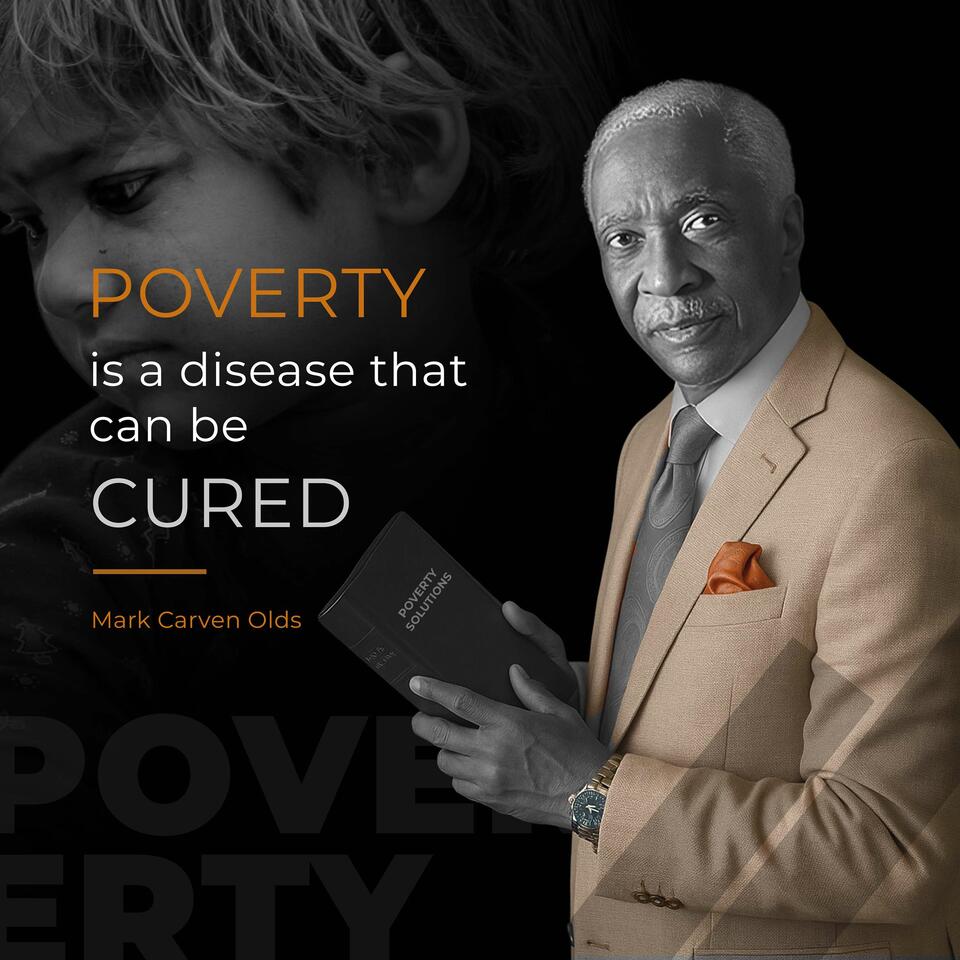 POVERTY IS A DISEASE THAT CAN BE CURED