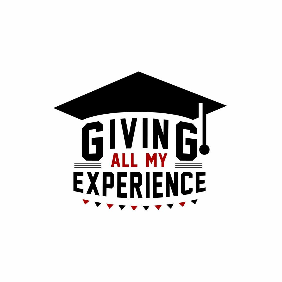 Giving All My Experience