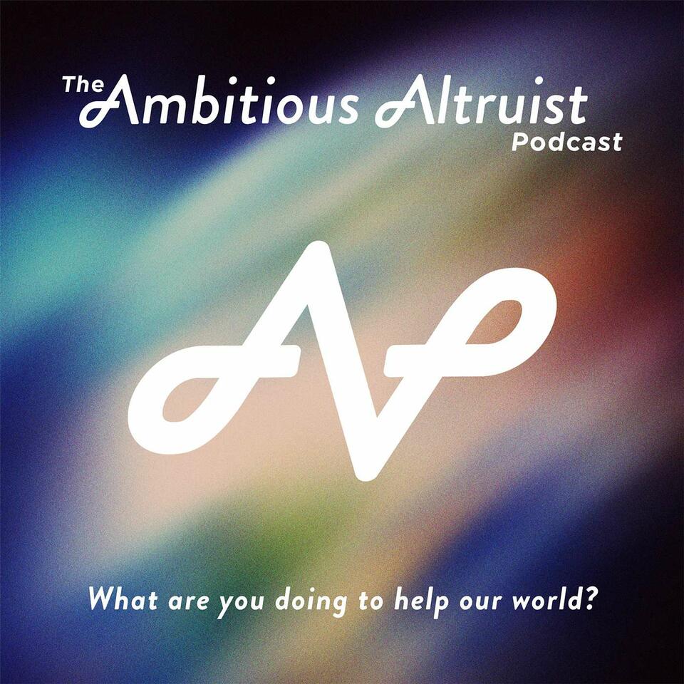 The Ambitious Altruist