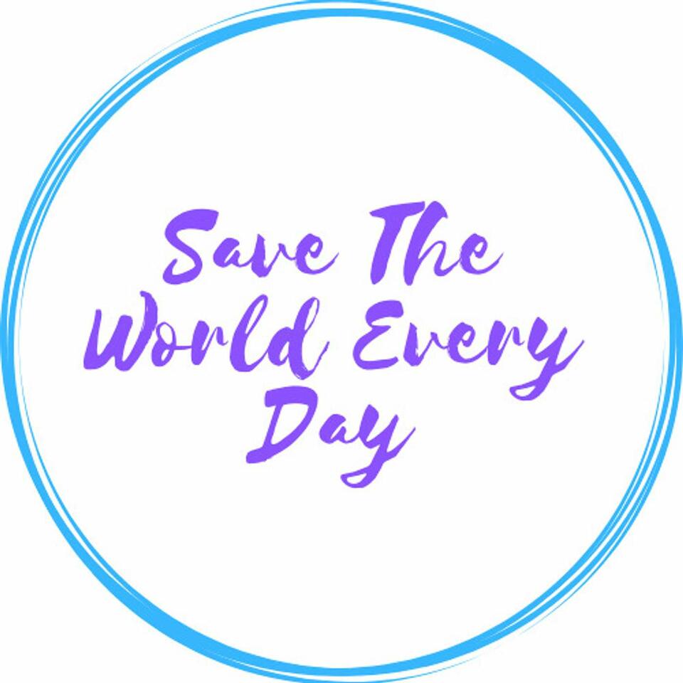 Save The World Every Day