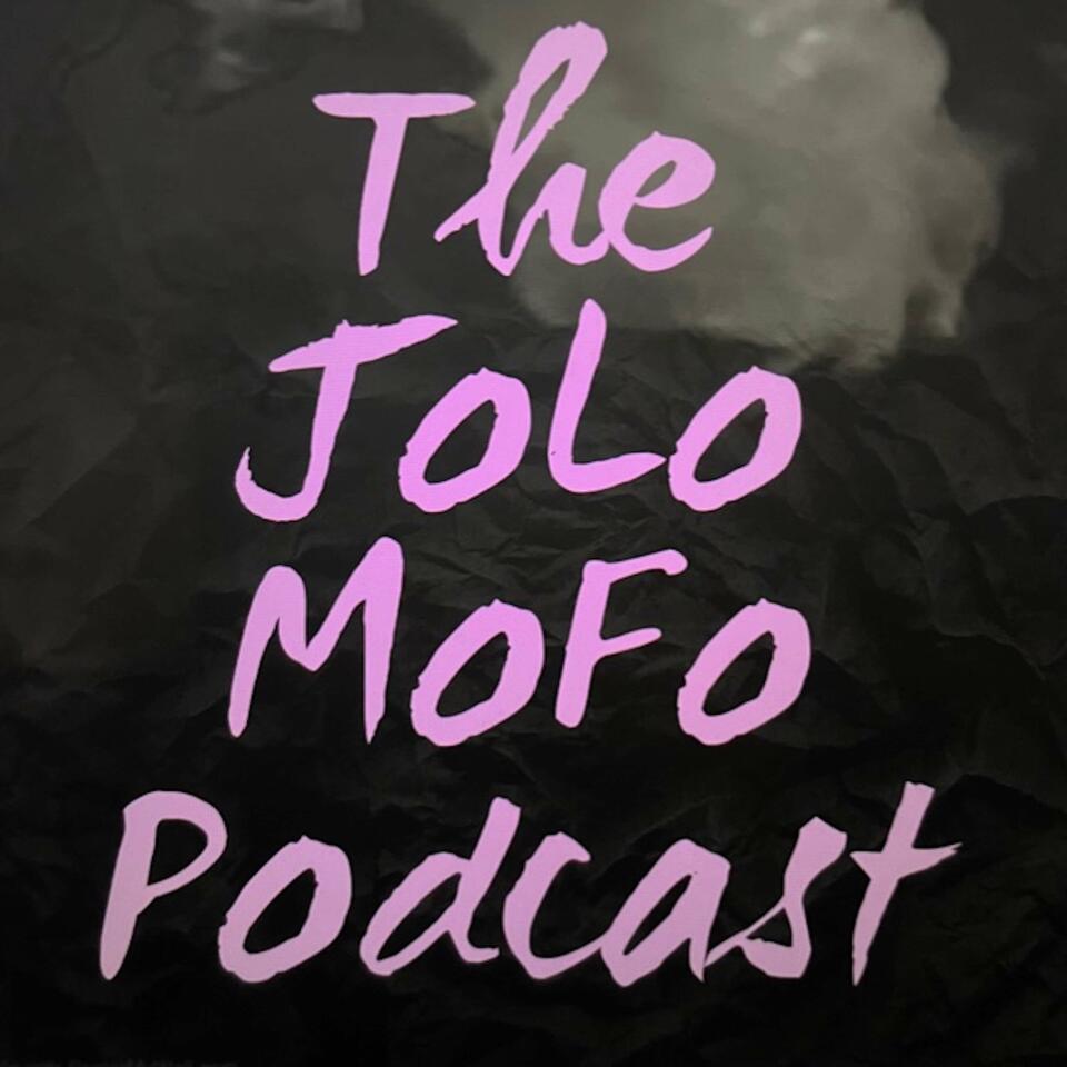 The JoLo MoFo Podcast