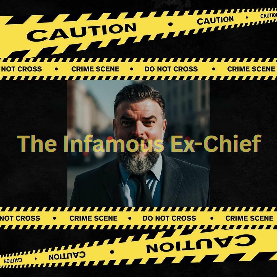 The Infamous Ex-Chief