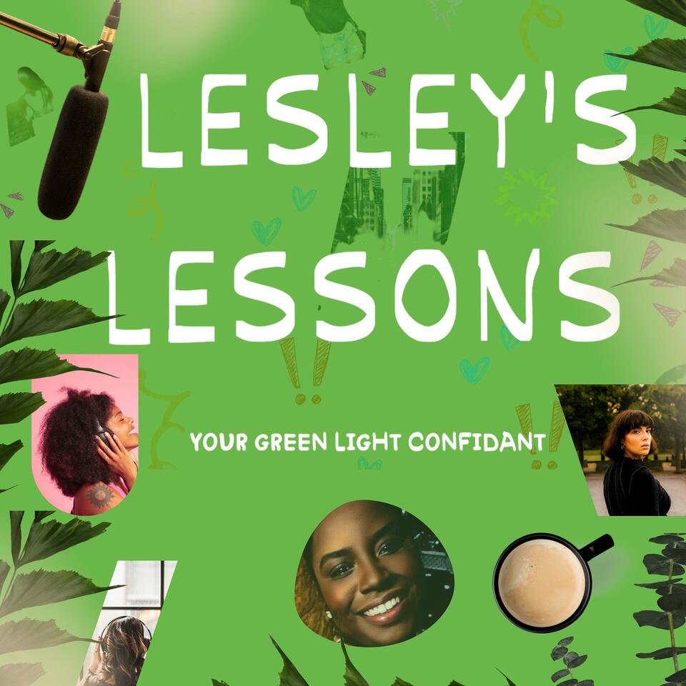 Lesley’s Lessons: Your Green Light Confidant