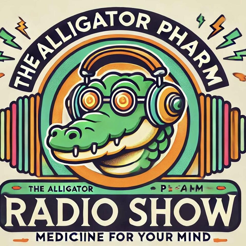 The Alligator Pharm Radio Show