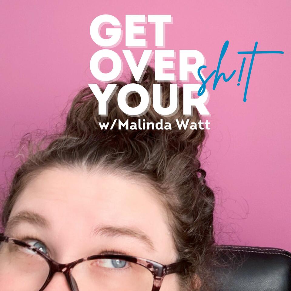 Get Over Your Sh!t