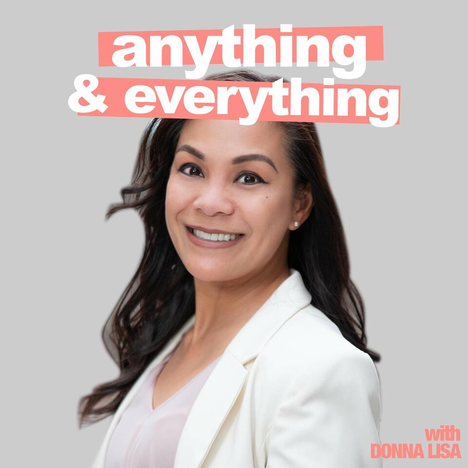 Anything and Everything with Donna Lisa