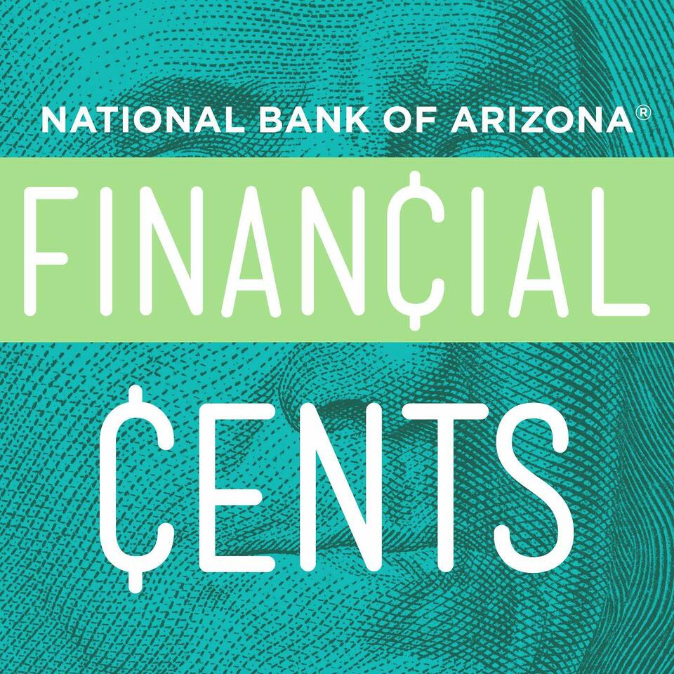 Financial Cents | Arizona's Financial Podcast