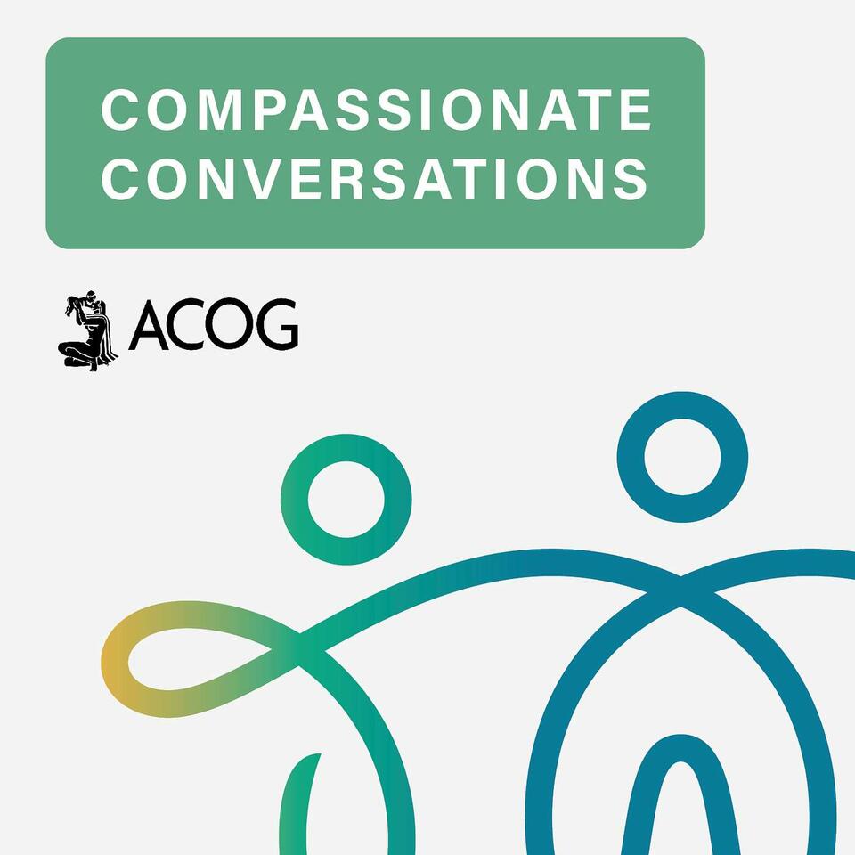 ACOG Compassionate Conversations