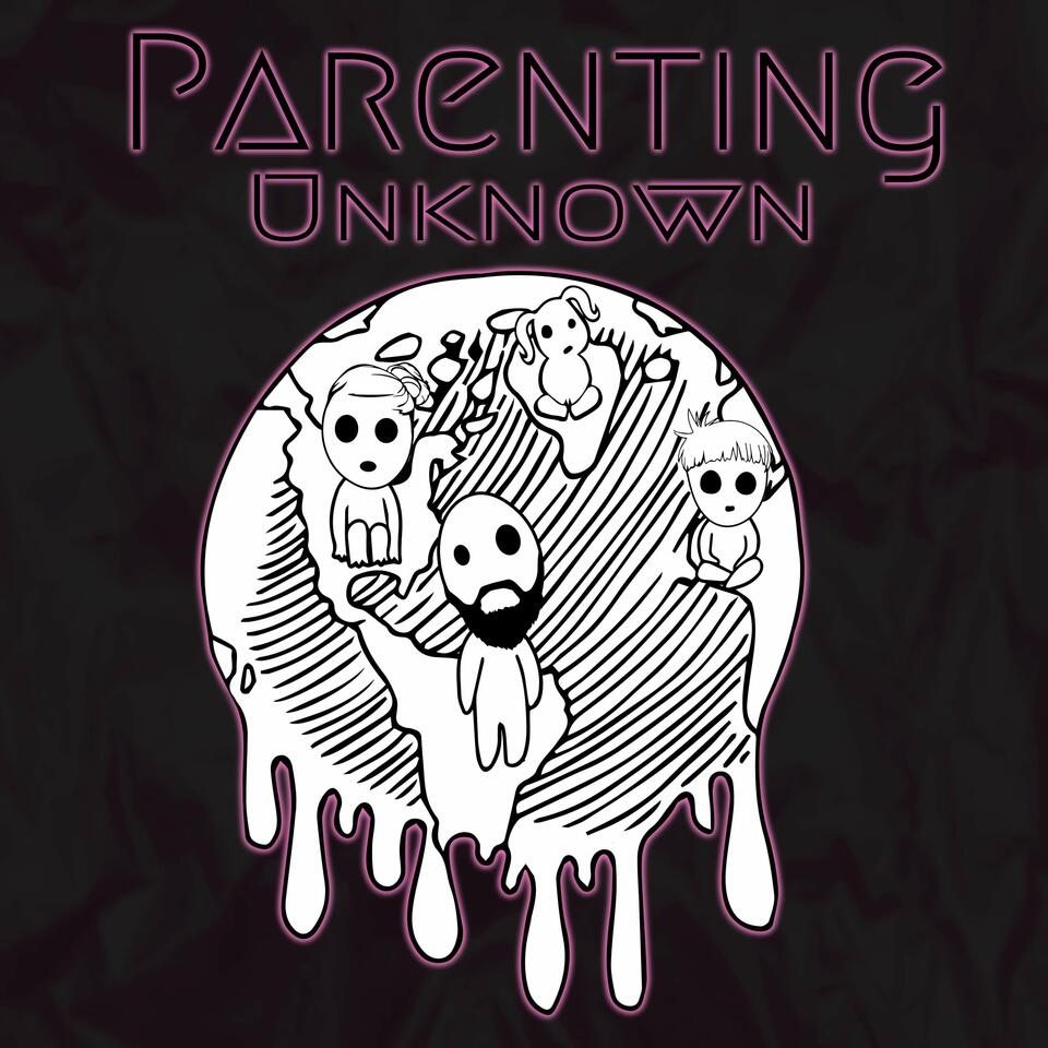 Parenting Unknown