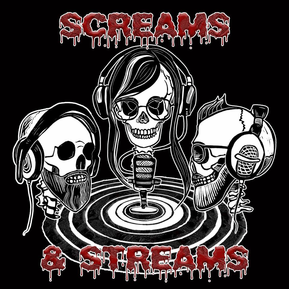 Screams & Streams
