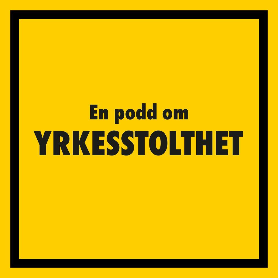 En podd om yrkesstolthet
