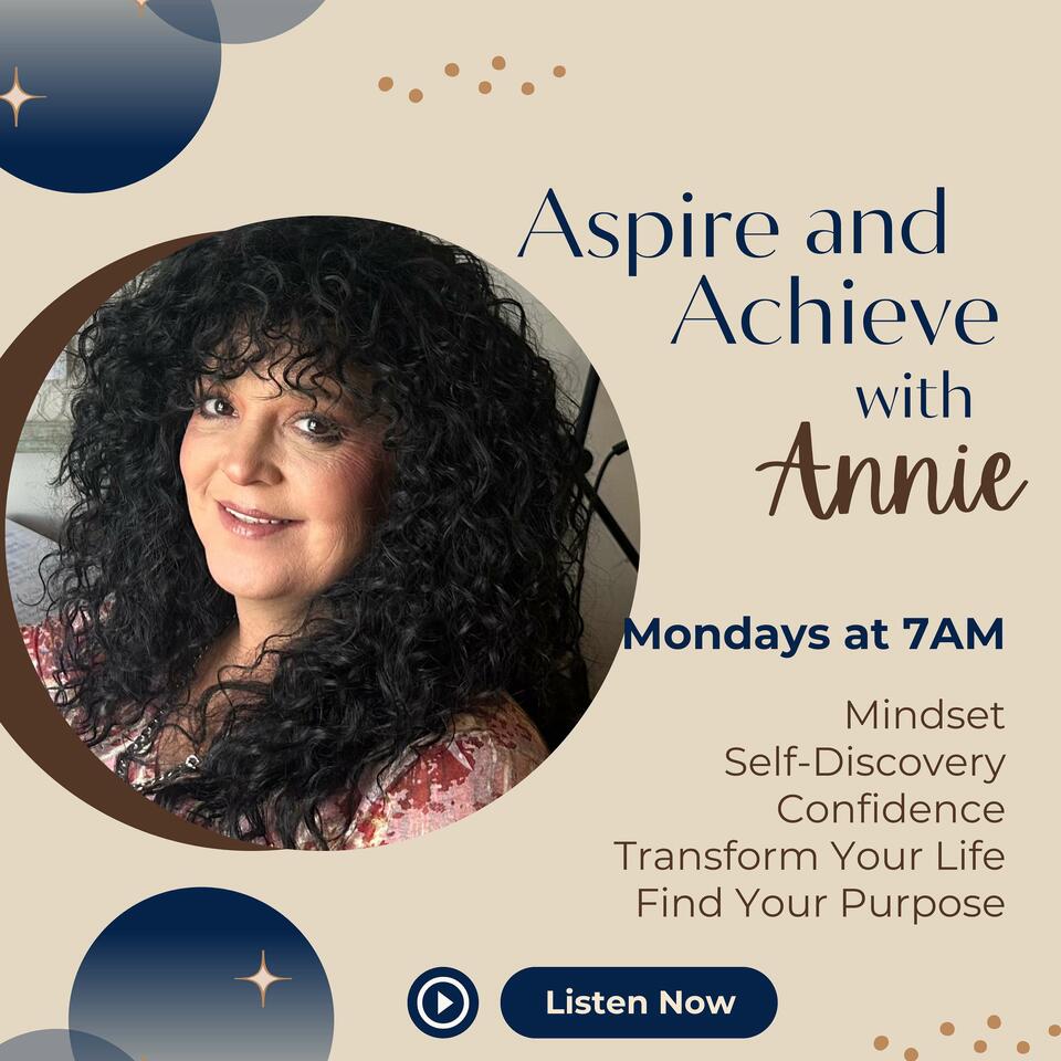 Aspire and Achieve with Annie